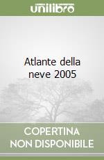 Atlante della neve 2005 libro
