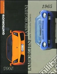 Lamborghini. Dalla «Miura» alla «Gallardo» libro