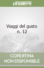 Viaggi del gusto n. 12 libro