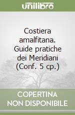 Costiera amalfitana. Guide pratiche dei Meridiani (Conf. 5 cp.) libro