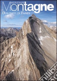 Dolomiti di Fanes. Ediz. illustrata. Con cartina libro