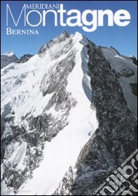 Bernina. Con cartina. Ediz. illustrata libro