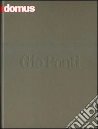 Domus. Gio Ponti. Ediz. italiana e inglese