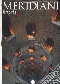 Umbria. Ediz. illustrata