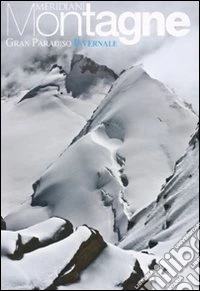 Gran Paradiso invernale. Con cartina