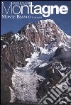 Monte Bianco italiano. Con cartina libro