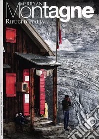 Rifugi d'Italia. Con cartina libro