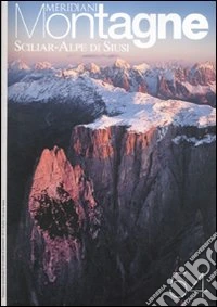 Sciliar-Alpe di Siusi. Con Carta geografica ripiegata libro