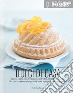 Il cucchiaio d'argento. Dolci di casa libro