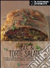 Il Cucchiaio d'Argento. Pizze & torte salate libro