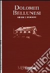 Dolomiti bellunesi. Con carta 1:50.000 libro