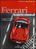 Ferrari. Scoperte, emozioni. Cabrio e spider di Maranello