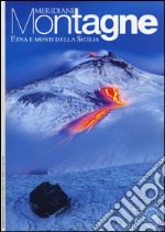 Etna e monti della Sicilia. Con cartina libro