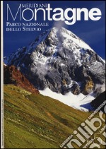 Parco nazionale dello Stelvio. Con cartina libro