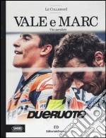 Vale e Marc vite parallele