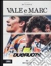 Vale e Marc vite parallele libro