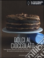 Il Cucchiaio d'Argento. Dolci al cioccolato-Dolci di casa libro