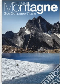 San Gottardo-Ticino. Con cartina libro
