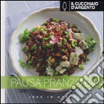 Il Cucchiaio d'Argento. Pausa pranzo bio. Vol. 10 libro