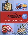 Il cucchiaino d'argento. Vol. 9: Piatti unici per bambini libro