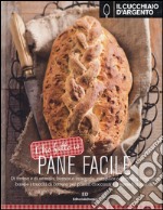 Il Cucchiaio d'Argento. L'ho fatto io. Pane facile libro