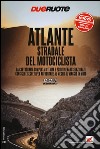 Atlante stradale del motociclista libro