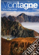 Val Grande. Con Carta geografica libro