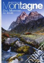 Dal Monviso al mare. Con Carta geografica ripiegata libro