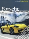 Porsche. Le quattro cilindri. Ediz. a colori libro