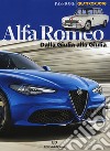 Alfa Romeo. Dalla Giulia alla Giulia. Ediz. a colori libro