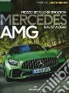 Mercedes AMG. Mezzo secolo di emozioni dal '67 a oggi libro