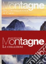 Dal Grossglockner al Carso-Dolomiti ampezzane. Con 2 Carta geografica ripiegata libro