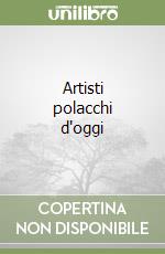 Artisti polacchi d'oggi libro