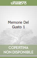 Memorie Del Gusto 1 libro