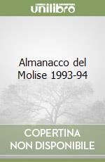 Almanacco del Molise 1993-94 libro