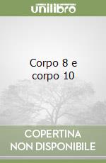 Corpo 8 e corpo 10 libro