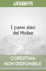 I paesi slavi del Molise