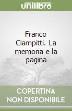 Franco Ciampitti. La memoria e la pagina