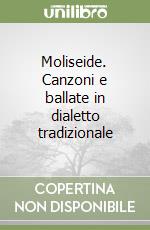 Moliseide. Canzoni e ballate in dialetto tradizionale