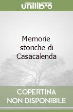 Memorie storiche di Casacalenda libro