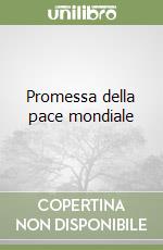 Promessa della pace mondiale libro