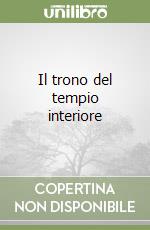 Il trono del tempio interiore