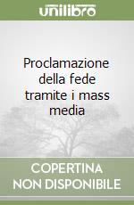 Proclamazione della fede tramite i mass media libro