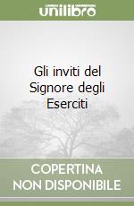 Gli inviti del Signore degli Eserciti libro