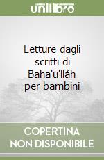 Letture dagli scritti di Baha'u'lláh per bambini libro