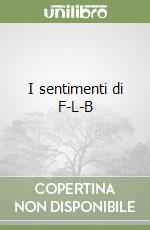 I sentimenti di F-L-B libro