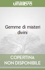 Gemme di misteri divini