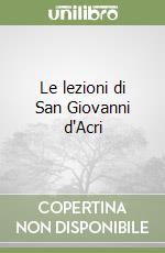 Le lezioni di San Giovanni d'Acri libro