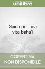 Guida per una vita baha'i
