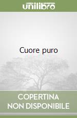 Cuore puro libro